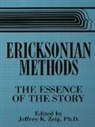 Jeffrey K Zeig, Jeffrey K. Zeig - Ericksonian Methods