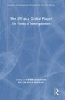 Luk Van Langenhove, Fredrik Soderbaum, Luk Van Langenhove, Fredrik Soderbaum - The EU as a Global Player