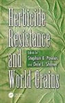 Stephen B Powles, Dale L Shaner - Herbicide Resistance and World Grains