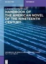 Christine Gerhardt - Handbook of the American Novel of the Nineteenth Century