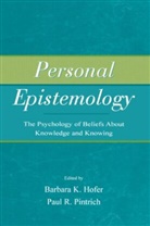 Barbara Hoffer, Barbara K Hofer, Barbara K. Hofer, Paul R Pintrich, Paul R. Pintrich - Personal Epistemology