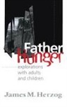 James Herzog, Herzog James - Father Hunger