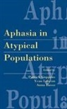 Anna Basso, Basso Anna, Patrick Coppens, Coppens Patrick, Yvan Lebrun, Lebrun Yvan - Aphasia In Atypical Populations