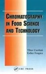 Tibor Cserhati, Cserhati Tibor, Esther Forgacs, Forgacs Esther - Chromatography in Food Science and Technology
