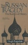 Hugh Ragsdale, Ragsdale Hugh - The Russian Tragedy: The Burden of History