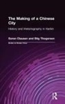 Soren Clausen, Clausen Soren, Stig Thogersen, Thogersen Stig - The Making of a Chinese City