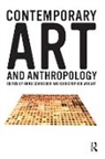 Arnd Schneider, Christopher Wright, Arnd Schneider, Christopher Wright - Contemporary Art and Anthropology