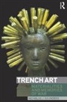 Nicholas Saunders - Trench Art