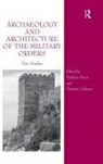 Christer Carlsson, Carlsson Christer, Mathias Piana, Mathias Carlsson Piana, Piana Mathias - Archaeology and Architecture of the Military Orders