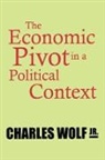 Charles Wolf, Wolf, Jr. Wolf - Economic Pivot in a Political Context