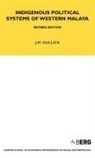 J M Gullick, J. M. Gullick, J.m. Gullick - Indigenous Political Systems of Western Malaya