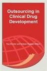Roy Drucker, Graham Hughes - Outsourcing in Clinical Drug Development