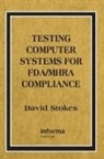 David Stokes - Testing Computers Systems for FDA/MHRA Compliance