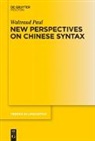 Waltraud Paul - New Perspectives on Chinese Syntax