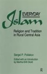 Martha Brill Olcott, Olcott Martha Brill, Sergei P Poliakov, Sergei P. Poliakov, Poliakov Sergei P. - Everyday Islam