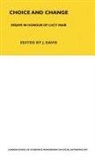 J. Davis, John Davis - Choice and Change Essays in Honour of Lu