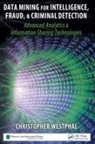 Christopher Westphal, Westphal Christopher - Data Mining for Intelligence, Fraud and Criminal Detection