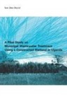 Tom Okia Okurut, Okurut Tom Okia - A Pilot Study on Municipal Wastewater Treatment Using a Constructed Wetland in Uganda