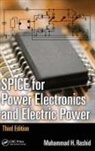Muhammad H Rashid, Muhammad H. Rashid, Muhammad H. Rashid Rashid - Spice for Power Electronics and Electric Power