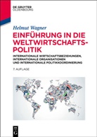 Helmut Wagner - Einführung in die Weltwirtschaftspolitik
