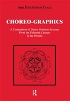 Ann Hutchinson Guest, Guest Ann Hutchinson - Choreographics