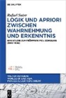 Rafael Suter - Logik und Apriori zwischen Wahrnehmung und Erkenntnis