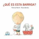 Patricia Martin, Patricia Martín Martín, Rocío Bonilla - Que Es Esta Barriga?