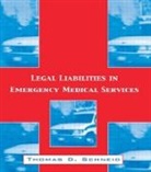 Thomas D Schneid, Thomas D. Schneid - Legal Liabilities in Emergency Medical Services