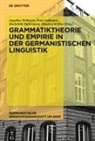 Peter Gallmann, Mechthild Habermann, Mechthild Habermann u a, Manfred Krifka, Angelika Wöllstein - Grammatiktheorie und Empirie in der germanistischen Linguistik