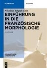 Nikolaus Schpak-Dolt - Einführung in die französische Morphologie