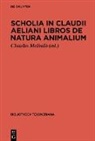 Claudio Meliadò - Scholia in Claudii Aeliani libros de natura animalium