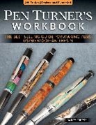 Barry Gross, Gross Barry - Pen Turner''s Workbook, 4th Edition Revised and Expanded
