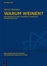Moritz Buchner - Warum weinen?
