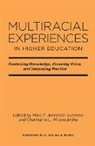 Marc P Johnston-Guerrero, Charmaine L Wijeyesinghe - Multiracial Experiences in Higher Education