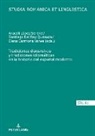 Elena Carmona Yanes, Santiago Del Rey Quesada, Araceli López Serena - Tradiciones discursivas y tradiciones idiomáticas en la historia del español moderno