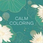 New Seasons, Publications International Ltd - Calm Coloring (Each Coloring Page Is Paired with a Calming Quotation or Saying to Reflect on as You Color) (Keepsake Coloring Books)