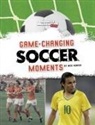 Nick Hunter - Game-changing Soccer Moments