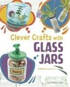 Chelsey Luciow - Clever Crafts With Glass Jars