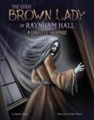 Andrew Wolfe, Andrew/ Brown Wolfe, Alan Brown - The Eerie Brown Lady of Raynham Hall