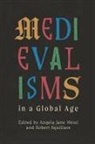 Professor Robert Squillace, Robert Squillace, Angela Jane Weisl, Professor Angela Jane (Royalty Account) Weisl - Medievalisms in a Global Age