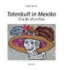 Ingrid Decker - Totenkult in Mexiko
