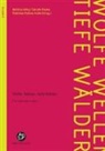 Matthias Matteo Hofer, Matthias Matteo Hofer, Carolin Pauke, Bettina Uhlig - Wölfe, Wellen, tiefe Wälder