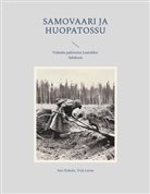 Sari Eskola, Yrjö Laine - Samovaari ja Huopatossu