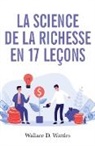 Christian H. Godefroy, Wallace D. Wattles - La science de la richesse