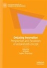 Örtenblad, Anders Örtenblad, Alf Rehn - Debating Innovation