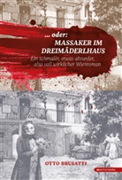 Otto Brusatti - ... oder Massaker im Dreimäderlhaus