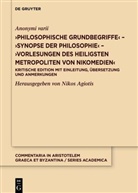 Anonymi, Anonymi varii, Nikos Agiotis - 'Philosophische Grundbegriffe' - 'Synopse der Philosophie' - 'Vorlesungen des heiligsten Metropoliten von Nikomedien'