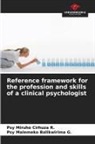 Psy Malemeko Balikwirima G., Psy Miruho Cirhuza R. - Reference framework for the profession and skills of a clinical psychologist