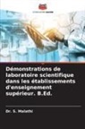 Dr. S. Malathi, S. Malathi - Démonstrations de laboratoire scientifique dans les établissements d'enseignement supérieur. B.Ed.