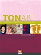 Ursel Lindner, Wieland Schmid - TONART Sekundarstufe II Band 2 (Ausgabe 2023), Schulbuch